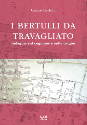 Copertina I BERTULLI DA TRAVAGLIATO