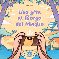 Copertina Una gita al Borgo del Maglio